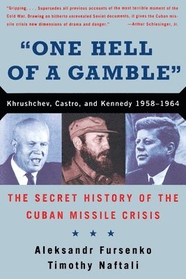 Aleksandr Fursenko, Timot Naftali, Timothy Naftali - One Hell of a Gamble, Häftad