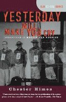 Chester Himes - Yesterday Will Make You Cry, Häftad