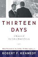 bokomslag Thirteen Days: A Memoir Of The Cuban Missile Crisis