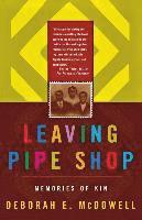 Deborah E. McDowell - Leaving Pipe Shop, Häftad