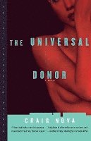 Craig Nova - The Universal Donor, Häftad