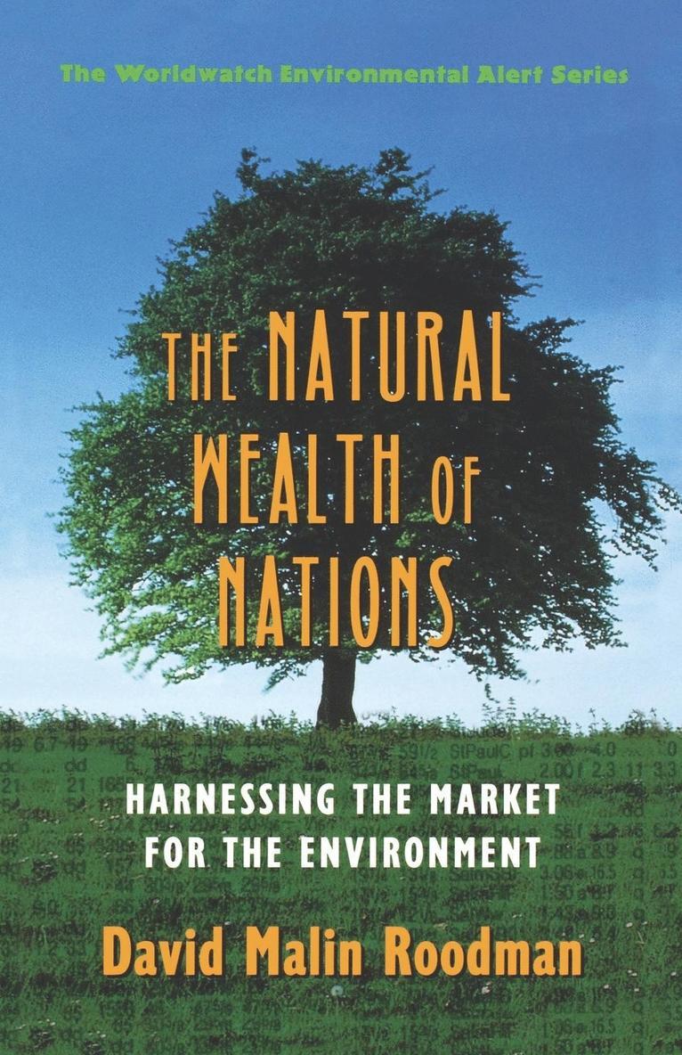 The Natural Wealth of Nations - Harnessing the Market for Environmental Protection & Economic Strength (Paper) 1