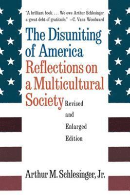 Arthur Meier Schlesinger - Disuniting of America, Häftad