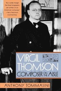 bokomslag Virgil Thomson: Composer on the Aisle