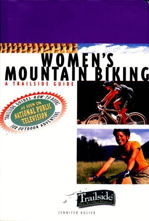 Jennifer Kulier - Trailside Guide: Women's Mountain Biking, Häftad