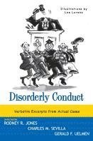 bokomslag Disorderly Conduct: Verbatim Excerpts from Actual Cases