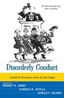 Disorderly Conduct: Verbatim Excerpts from Actual Cases