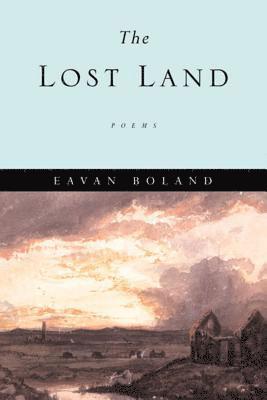 Eavan Boland - Lost Land, Häftad