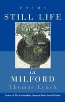 Thomas Lynch - Still Life in Milford, Häftad