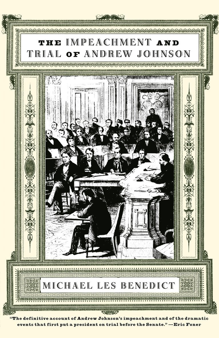 Michael Les Benedict, Michael Les Benedict - The Impeachment and Trial of Andrew Johnson, Häftad