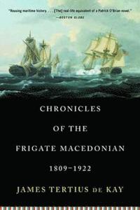 bokomslag Chronicles of the Frigate Macedonian, 1809-1922