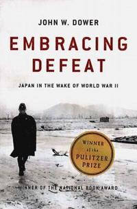 bokomslag Embracing Defeat: Japan in the Wake of World War II