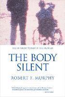 bokomslag The Body Silent: The Different World of the Disabled