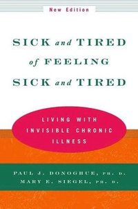 bokomslag Sick and Tired of Feeling Sick and Tired