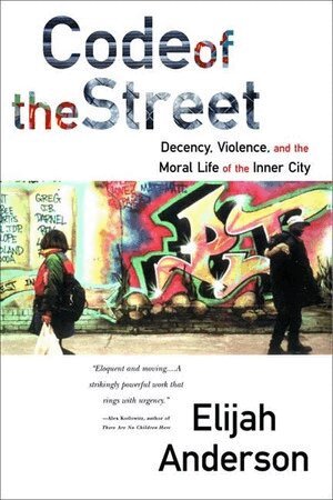 Elijah Anderson - Code of the Street, Häftad