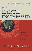 bokomslag The Earth Encompassed: A History of the Environmental Sciences