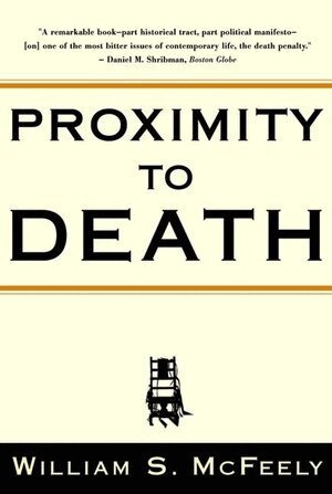 William S. McFeely - Proximity to Death, Häftad