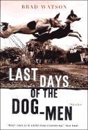 Last Days Of The Dog-Men - Stories 1