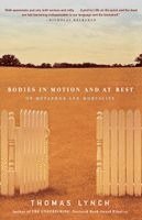 Thomas Lynch - Bodies in Motion and at Rest, Häftad