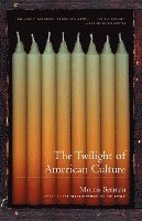 bokomslag The Twilight of American Culture