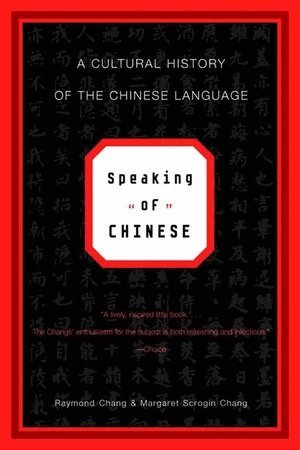 Raymond Chang, Margaret Scrogin Chang - Speaking of Chinese, Häftad