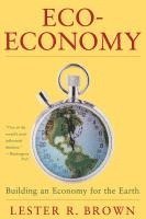 Lester R. Brown - Eco-Economy, Häftad
