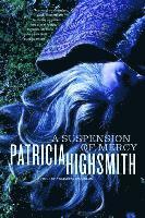 Patricia Highsmith - Suspension of Mercy, Häftad
