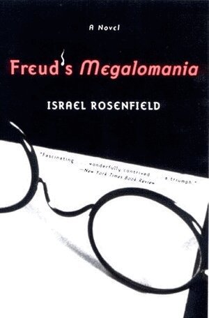 Israel Rosenfield - Freud's Megalomania, Häftad