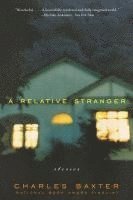 Charles Baxter - Relative Stranger, Häftad