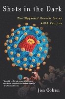 bokomslag Shots in the Dark: The Wayward Search for an AIDS Vaccine