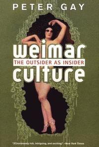 bokomslag Weimar Culture: The Outsider as Insider