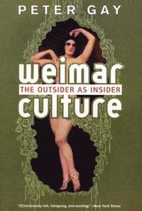 bokomslag Weimar Culture - The Outsider As Insider