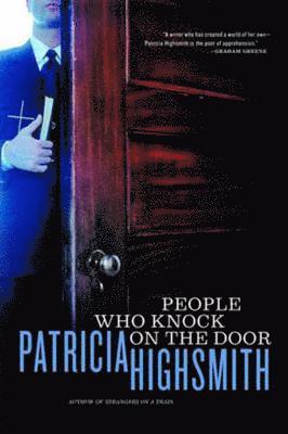Patricia Highsmith - People Who Knock on the Door, Häftad