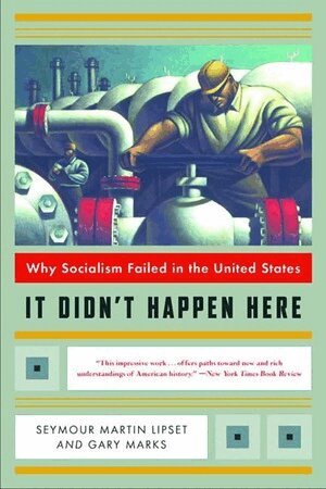 Seymour Martin Lipset, Gary Wolfe Marks - It Didn't Happen Here, Häftad