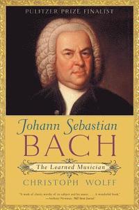 bokomslag Johann Sebastian Bach: The Learned Musician