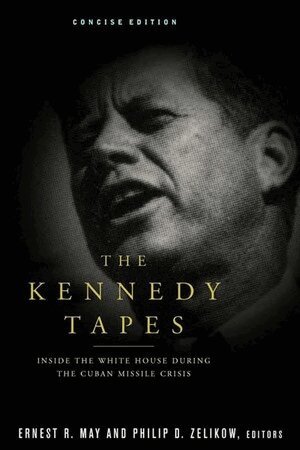 Ernest May, Philip D. Zelikow - Kennedy Tapes, Häftad