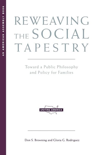 Don S. Browning, Gloria G. Rodriguez - Reweaving the Social Tapestry, Häftad