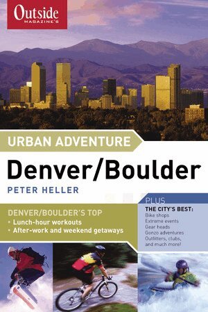 Peter Heller - Outside Magazine's Urban Adventure, Häftad