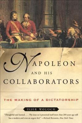 Isser Woloch - Napoleon and His Collaborators, Häftad