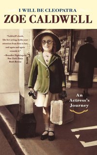 bokomslag I Will Be Cleopatra: An Actress's Journey