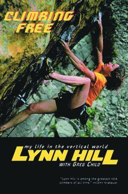 Lynn Hill - Climbing Free, Häftad