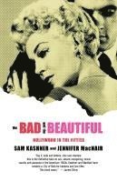 bokomslag The Bad and the Beautiful