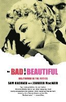 Bad And The Beautiful 1