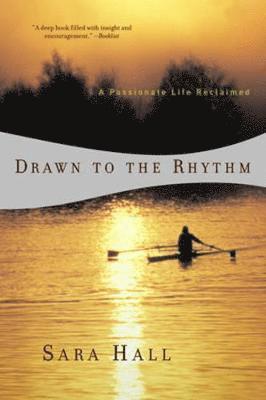Sara Hall - Drawn to the Rhythm, Häftad