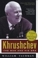 bokomslag Khrushchev: The Man and His Era