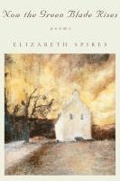 bokomslag Now the Green Blade Rises: Poems (Revised)