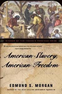 bokomslag American Slavery, American Freedom