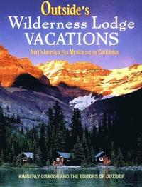 bokomslag Outside's Wilderness Lodge Vacations