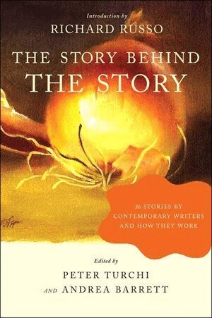 Andrea Barrett, Peter Turchi - Story Behind the Story, Häftad