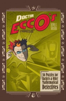 Dennis E. Shasha, Dennis Elliott Shasha - Doctor Ecco's Cyberpuzzles, Häftad